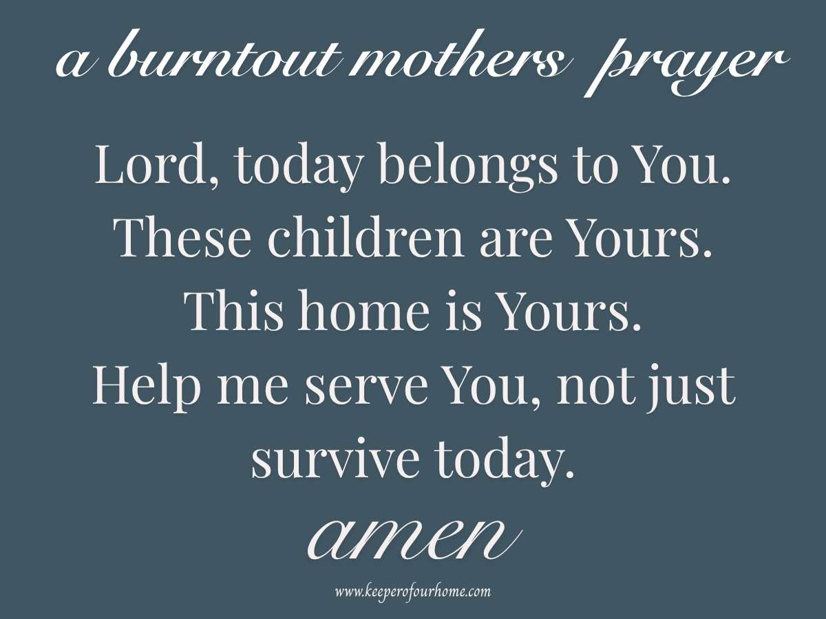 a burntout mothers prayer
